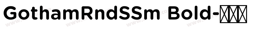 GothamRndSSm Bold字体转换